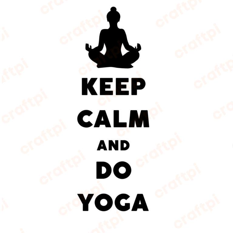 Keep Calm And Do Yoga SVG, PNG, JPG, PDF