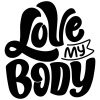 Love My Body SVG, PNG, JPG, PDF Files