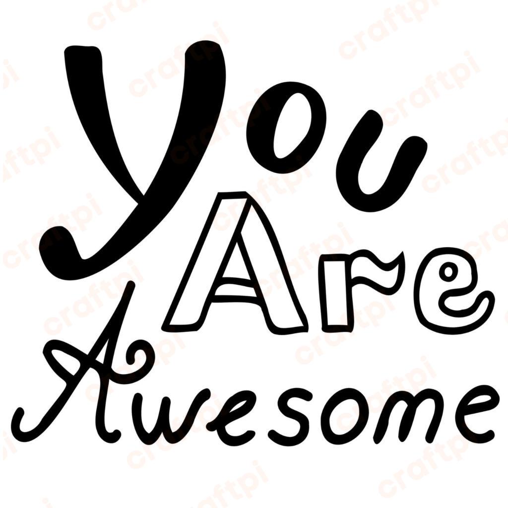 You Are Awasome SVG, PNG, JPG, PDF Files