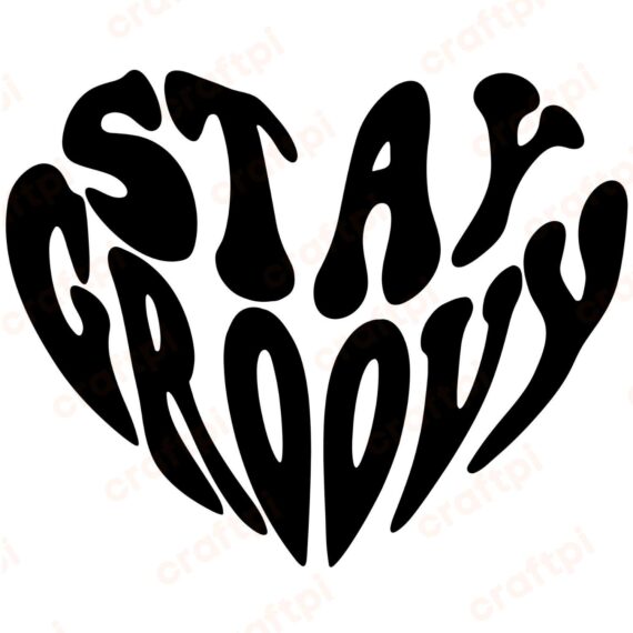 Stay Groovy Heart Text SVG, PNG, JPG, PDF Files