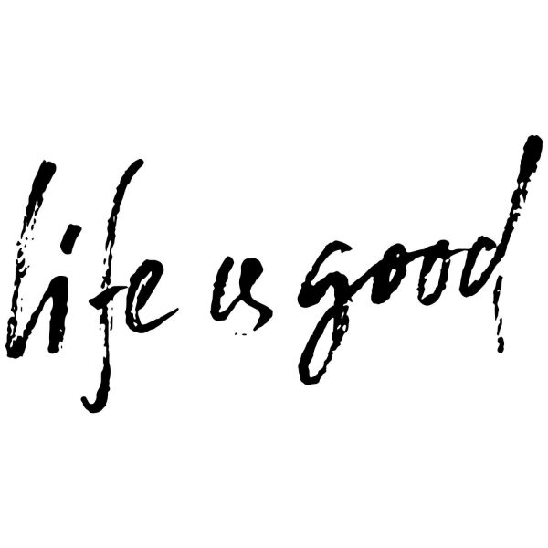Life Is Good SVG, PNG, JPG, PDF Files