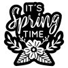 It's Spring Time SVG, PNG, JPG, PDF Files