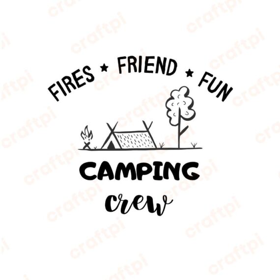 Camping Crew Fires Firend Fun Monogram SVG, PNG, JPG, PDF Files