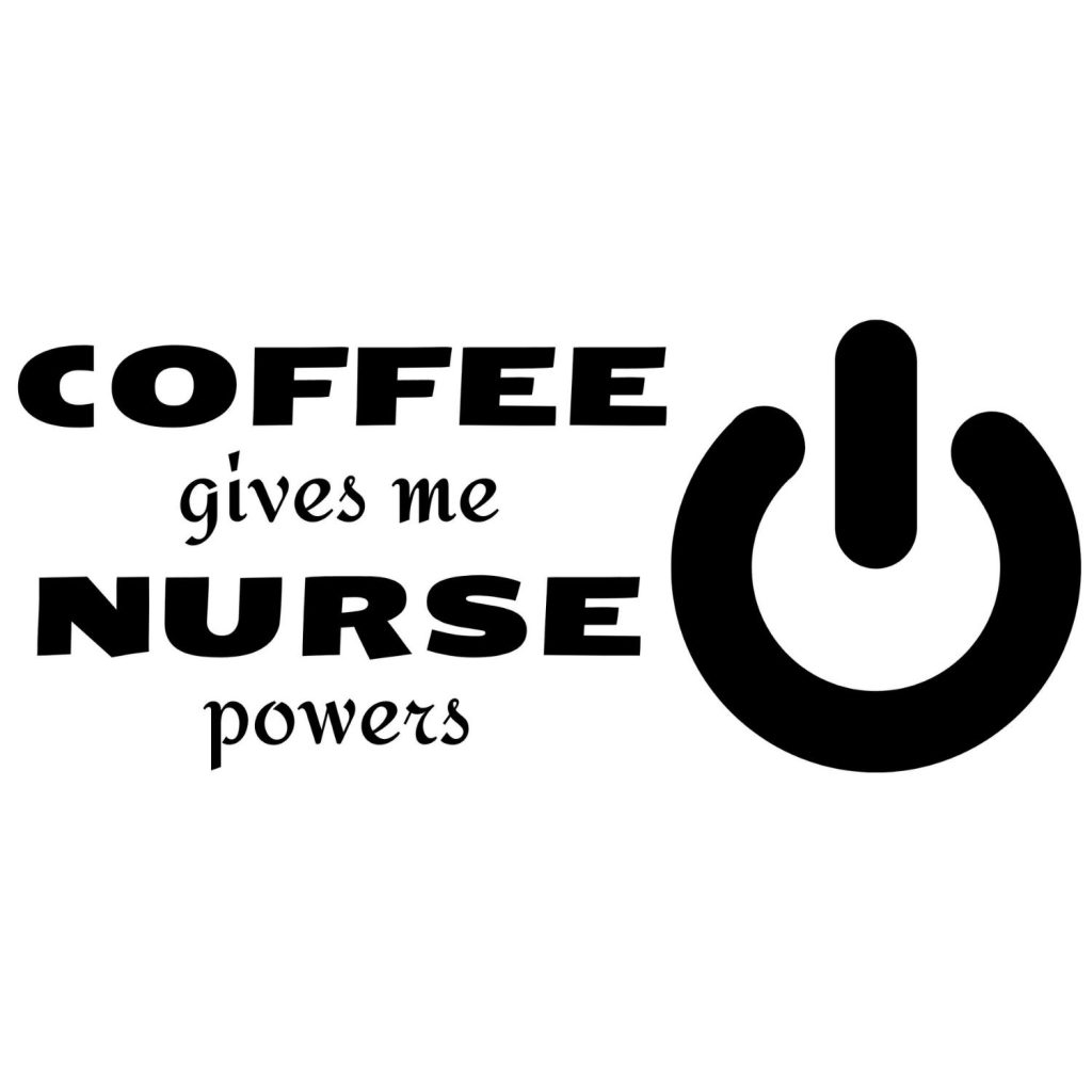 Coffee Gives Me Nurse Powers SVG, PNG, JPG, PDF Files