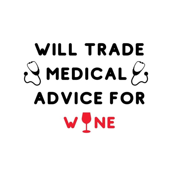 Will Trade Medical Advice For Wine SVG, PNG, JPG, PDF Files