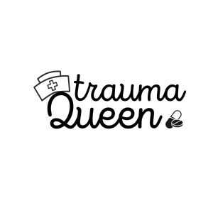 Trauma Queen SVG, PNG, JPG, PDF Files