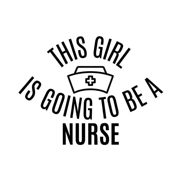 This Girl Is Going To Be A Nurse SVG, PNG, JPG, PDF Files