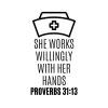 She Works Willingly Proverbs SVG, PNG, JPG, PDF Files