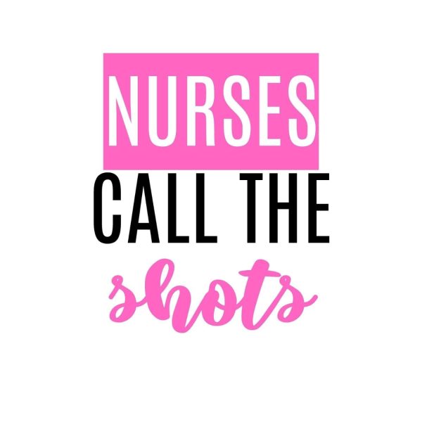 Pink Nurses Call The Shots SVG, PNG, JPG, PDF Files