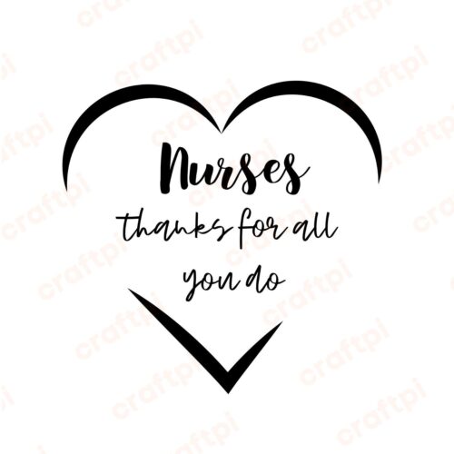 Nurses Thanks For All You Do SVG, PNG, JPG, PDF Files