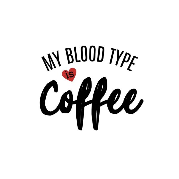 My Blood Type Is Coffee SVG, PNG, JPG, PDF Files