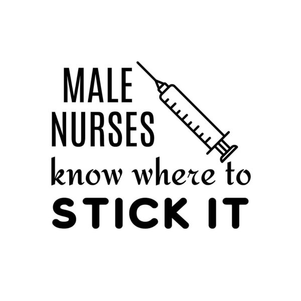 Male Nurses Know Where To Stick It SVG, PNG, JPG, PDF Files