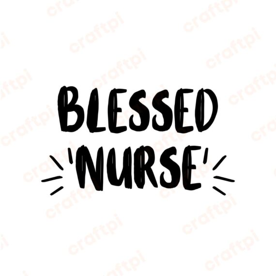 Blessed Nurse SVG, PNG, JPG, PDF Files