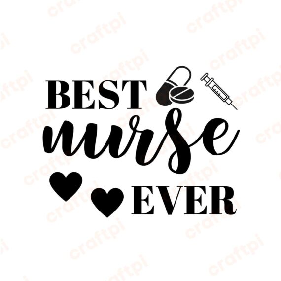 Best Nurse Ever SVG, PNG, JPG, PDF Files
