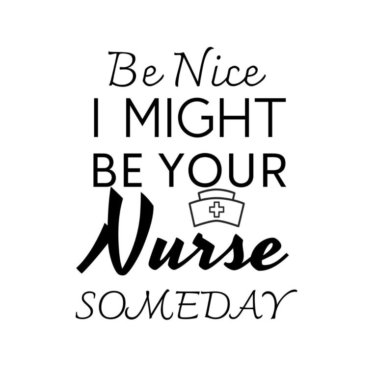 Be Nice I Might Be Your Nurse Someday SVG, PNG, JPG, PDF Files
