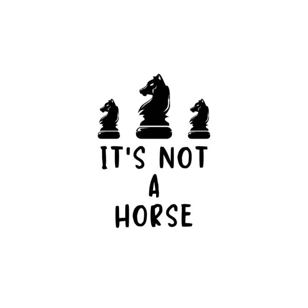 It's Not A Horse SVG, PNG, JPG, PDF Files
