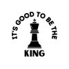 It Is Good To Be The King SVG, PNG, JPG, PDF Files