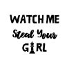 Chess Watch Me Steal Your Girl SVG, PNG, JPG, PDF Files