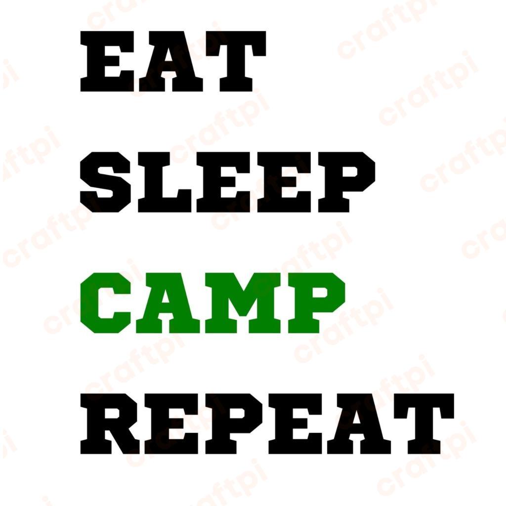 Eat Sleep Camp Repeat SVG, PNG, JPG, PDF Files