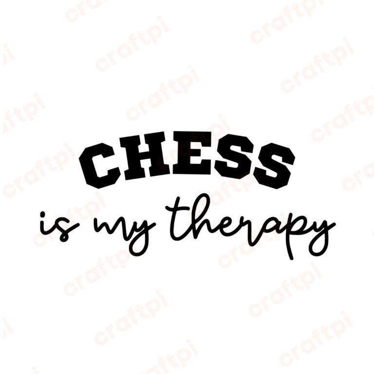 Chess Is My Therapy SVG, PNG, JPG, PDF Files