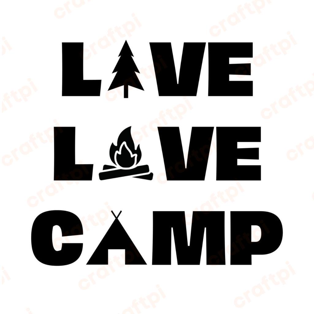 Live Love Camp SVG, PNG, JPG, PDF Files