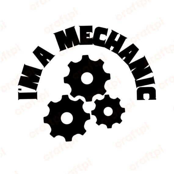 I'm A Mechanic SVG, PNG, JPG, PDF Files