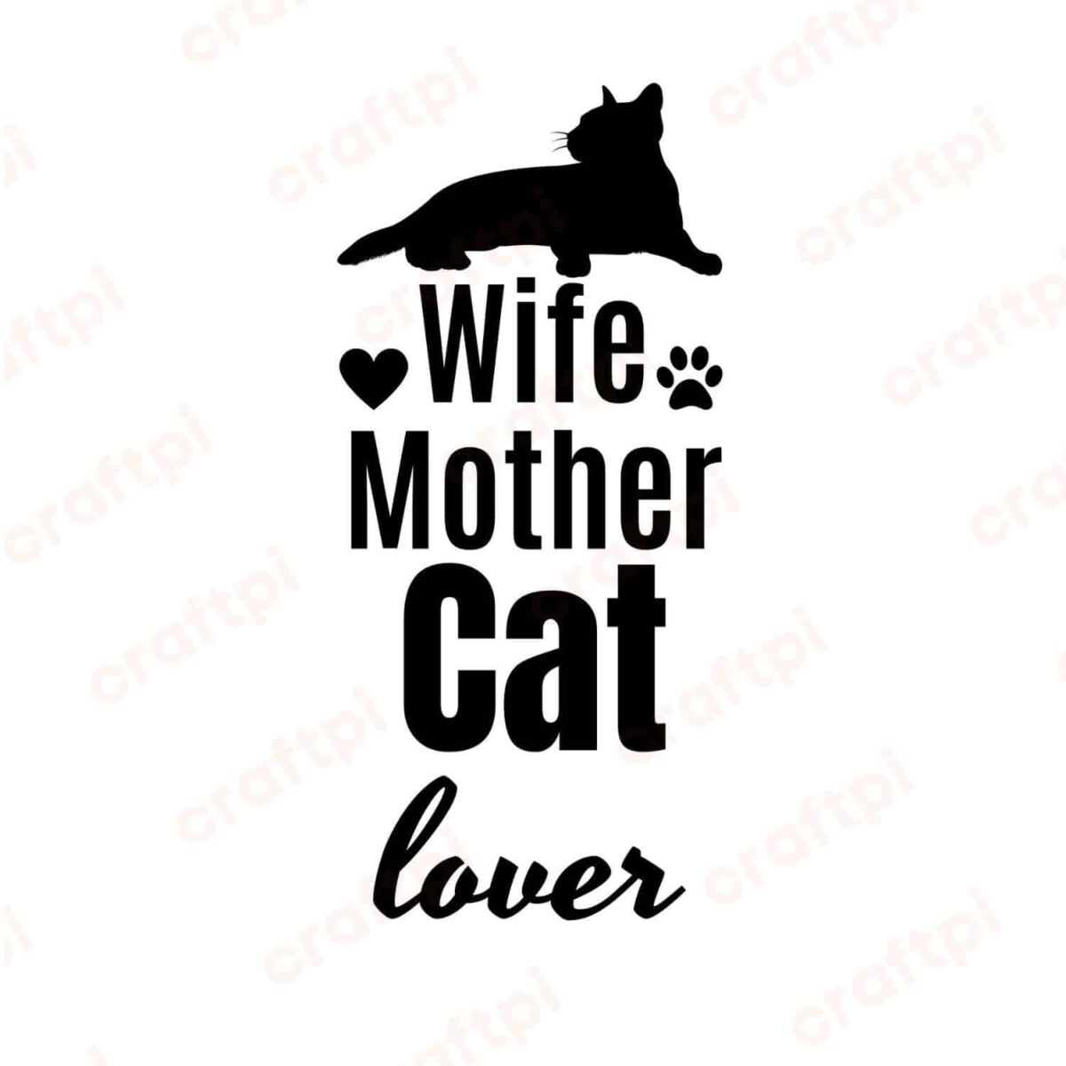 Wife Mother Cat Lover SVG, PNG, JPG, PDF Files