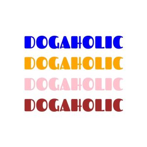 Dogaholic SVG, PNG, JPG, PDF Files