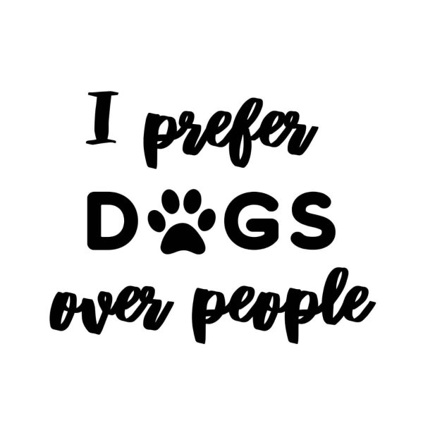 I Prefer Dogs Over People SVG, PNG, JPG, PDF Files