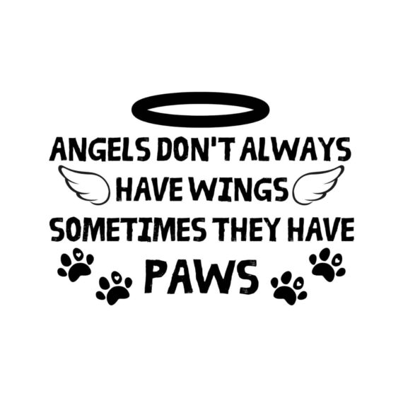 Angels Don't Always Have Wings Sometimes They Have Paws SVG, PNG, JPG, PDF Files