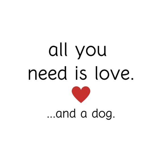 All You Need Is Love And A Dog SVG, PNG, JPG, PDF Files
