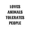 Loves Animals Tolerates People SVG, PNG, JPG, PDF Files