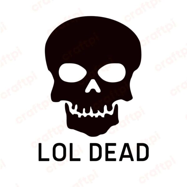 Skull Lol Dead SVG, PNG, JPG, PDF Files