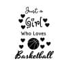 Just A Girl Who Loves Basketball SVG, PNG, JPG, PDF Files