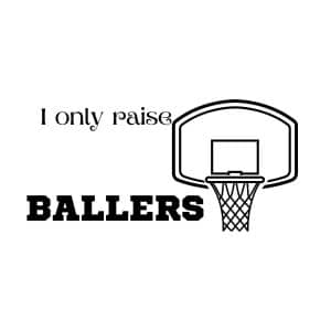 I Only Rasie Ballers SVG, PNG, JPG, PDF Files