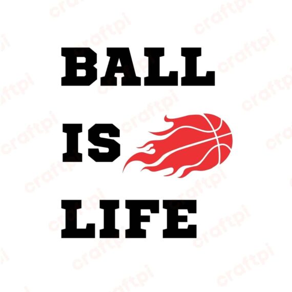 Ball Is Life Basketball On Fire SVG, PNG, JPG, PDF Files