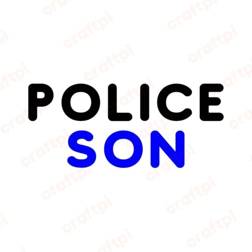 Police Son SVG, PNG, JPG, PDF Files