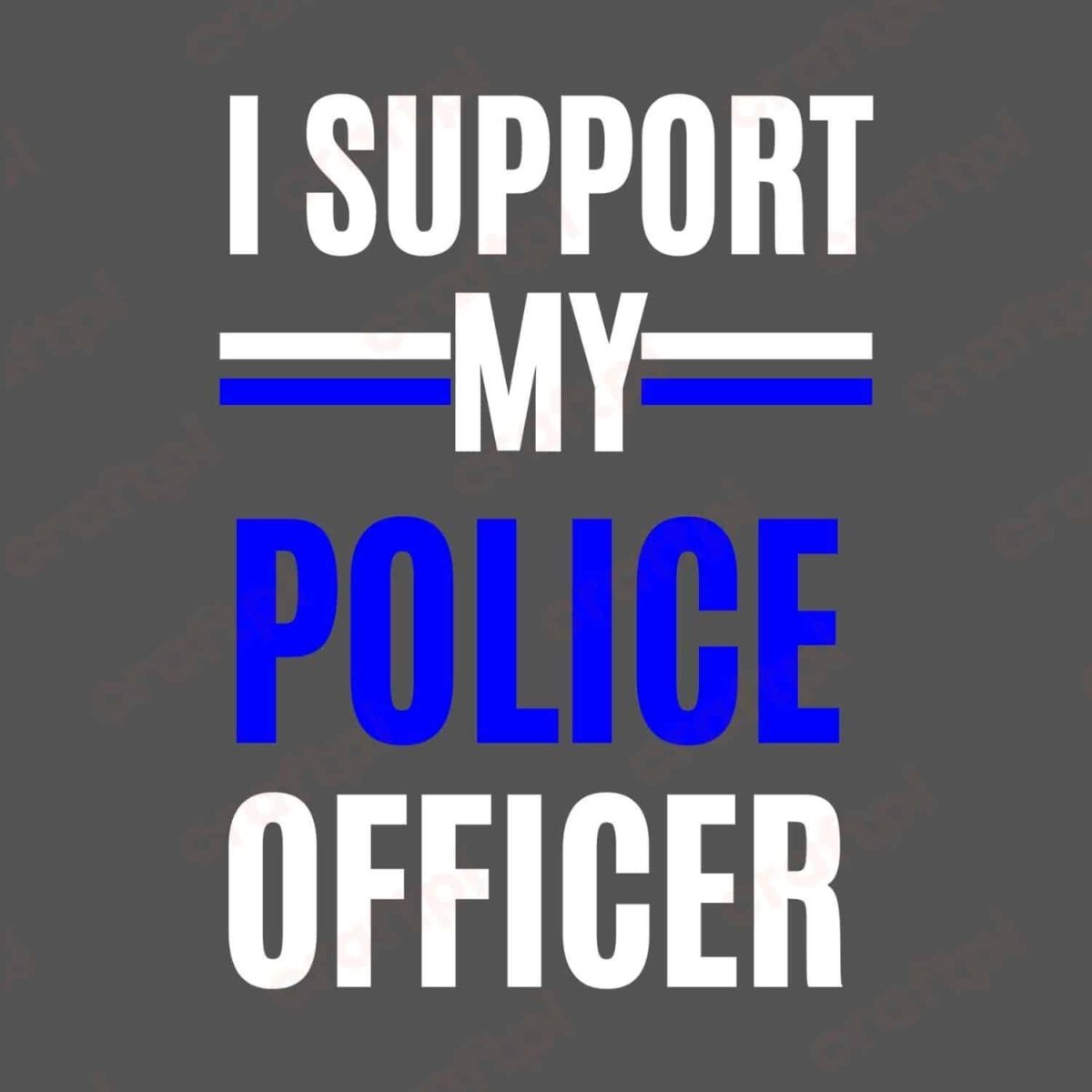 I Support My Police Officer SVG, PNG, JPG, PDF Files