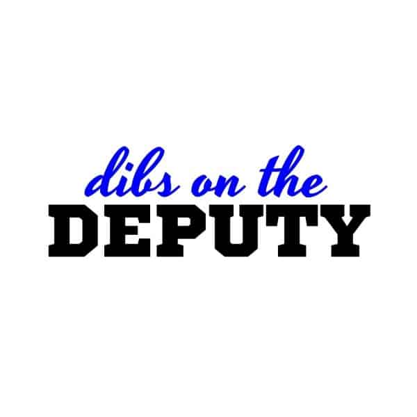 Dibs On The Deputy SVG, PNG, JPG, PDF Files