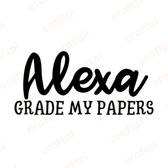 Alexa Grade My Papers SVG, PNG, JPG, PDF Files