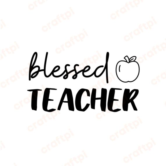 Blessed Teacher SVG, PNG, JPG, PDF Files