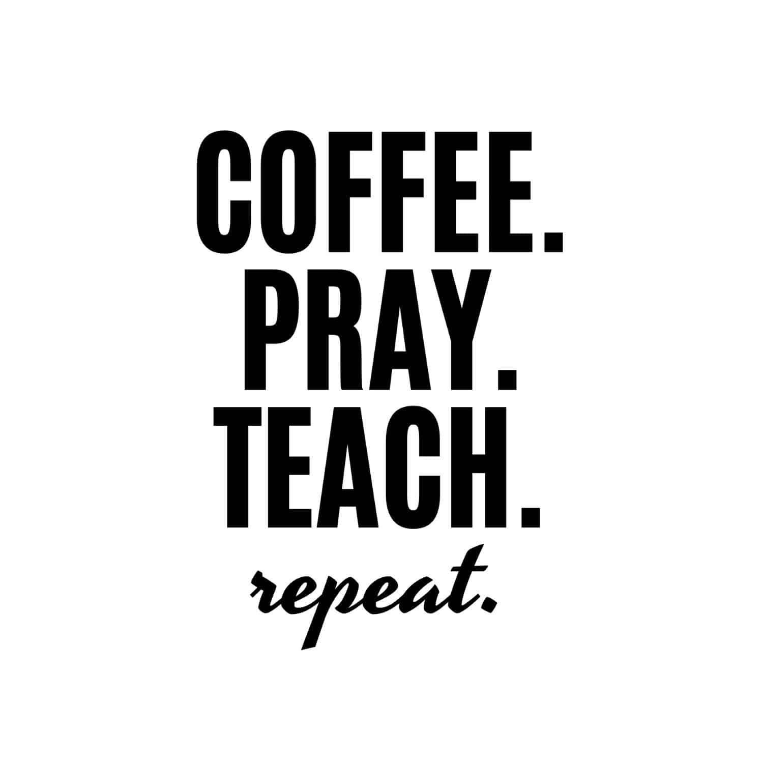 Coffee Pray Teach Repeat SVG, PNG, JPG, PDF Files | Craftpi