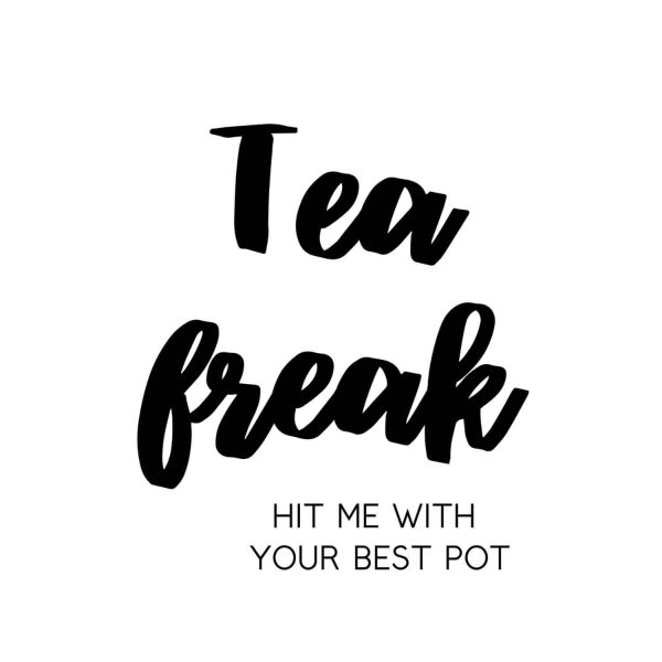 Tea Freak Hit Me With Your Best Pot SVG, PNG, JPG, PDF Files