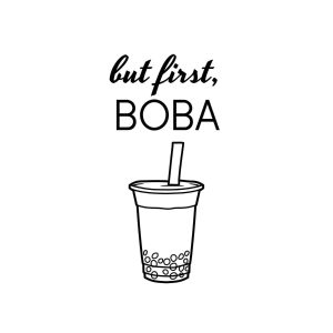 But First Boba SVG, PNG, JPG, PDF Files