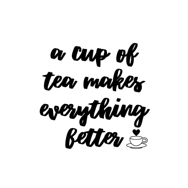 A Cup Of Tea Makes Everything Better SVG, PNG, JPG, PDF Files