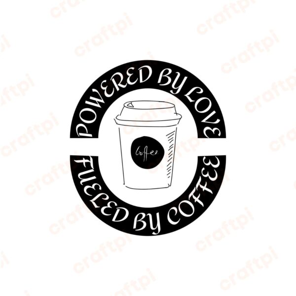 Powered By Love Fueled By Coffee SVG, PNG, JPG, PDF Files