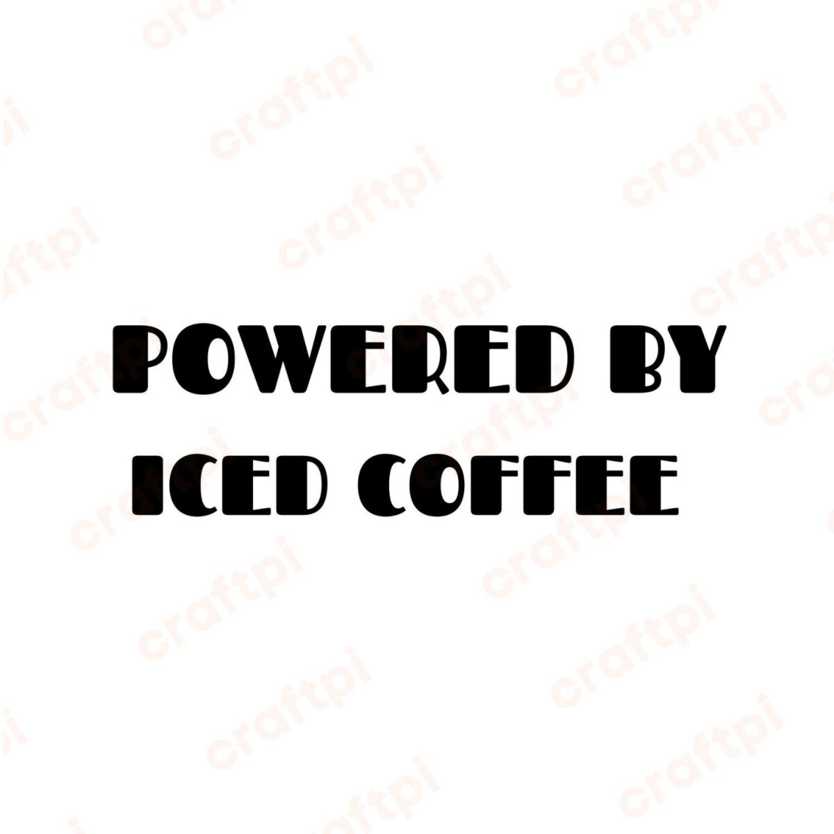 Powered By Iced Coffee SVG, PNG, JPG, PDF Files