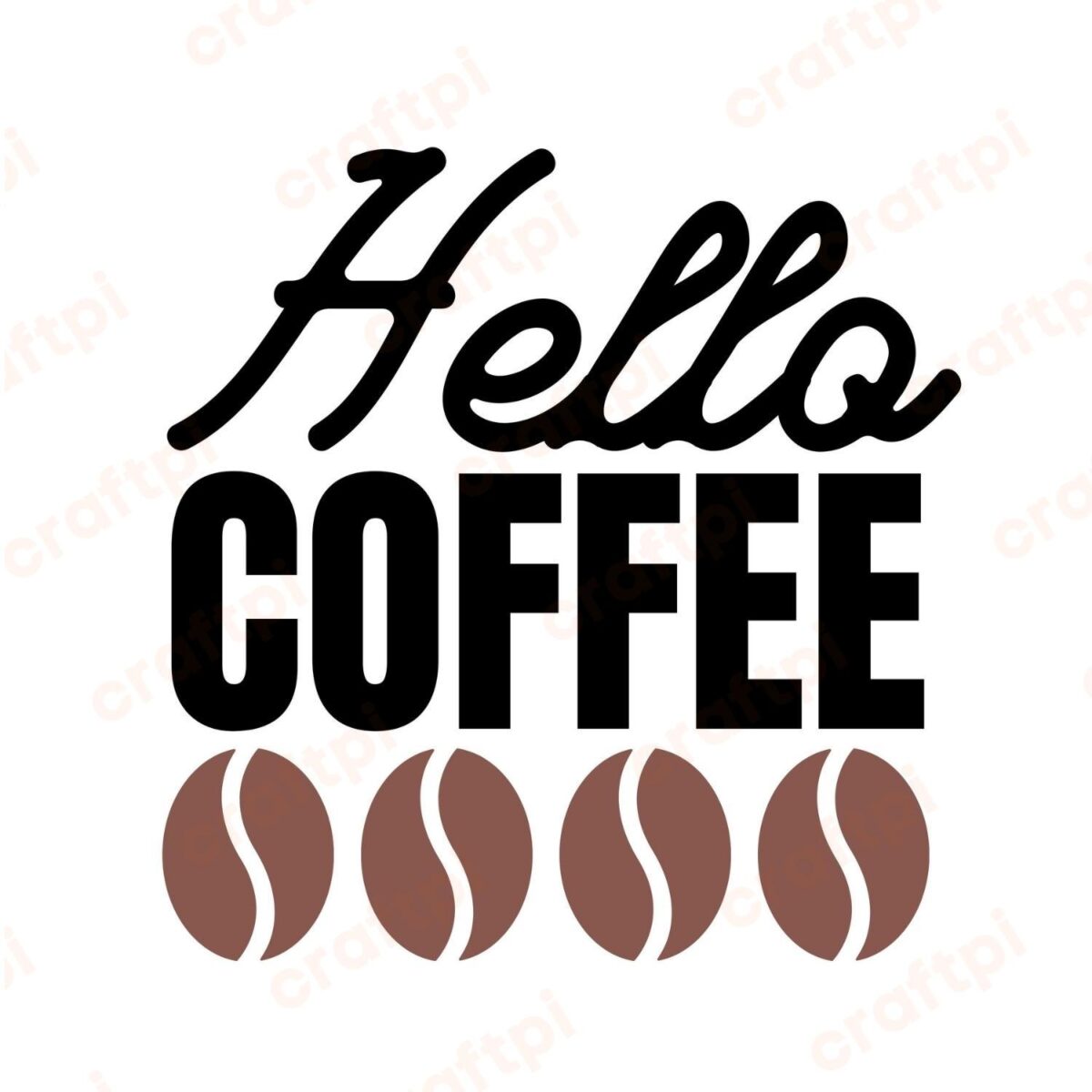Hello Coffee SVG, PNG, JPG, PDF Files