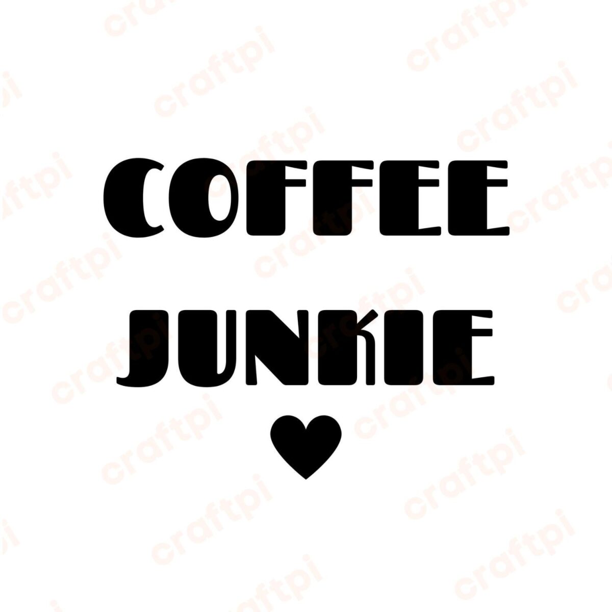 Coffee Junkie SVG, PNG, JPG, PDF Files