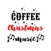 Coffee Christmas Music SVG, PNG, JPG, PDF Files